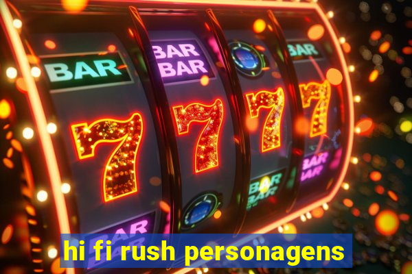 hi fi rush personagens